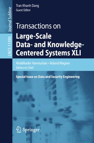 Transactions On Largescale Data And Knowledgecentered Systems Xli Special Issue On Data And Security Engineering 1st Ed Abdelkader Hameurlain