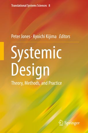 Systemic Design Theory Methods And Practice 1st Ed Peter Jones