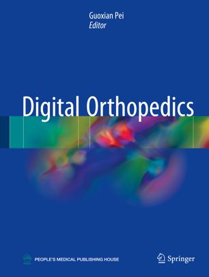 Digital Orthopedics 1st Ed Guoxian Pei