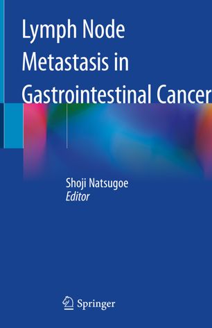 Lymph Node Metastasis In Gastrointestinal Cancer 1st Ed Shoji Natsugoe