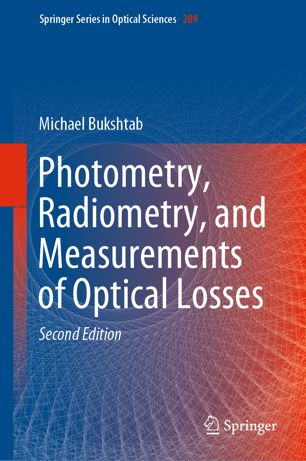 Photometry Radiometry And Measurements Of Optical Losses 2nd Ed Michael Bukshtab