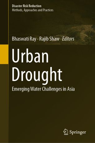 Urban Drought Emerging Water Challenges In Asia 1st Ed Bhaswati Ray