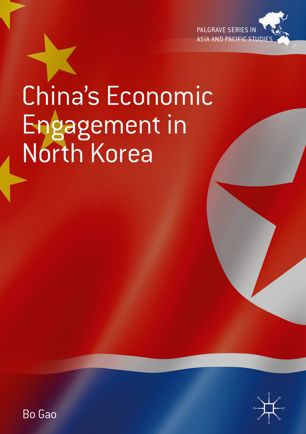 Chinas Economic Engagement In North Korea 1st Ed Bo Gao