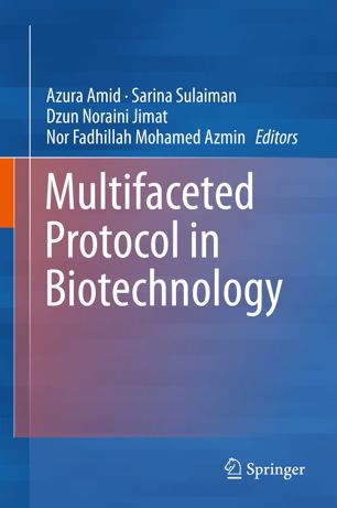 Multifaceted Protocol In Biotechnology 1st Ed Azura Amid Sarina Sulaiman