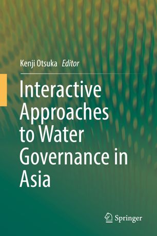 Interactive Approaches To Water Governance In Asia 1st Ed Kenji Otsuka