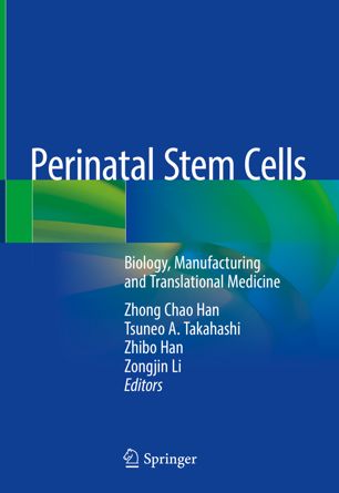 Perinatal Stem Cells Biology Manufacturing And Translational Medicine 1st Ed Zhong Chao Han