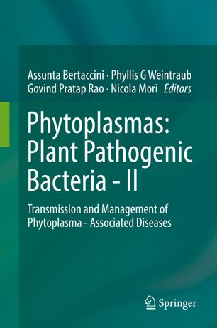 Phytoplasmas Plant Pathogenic Bacteria Ii Transmission And Management Of Phytoplasma Associated Diseases 1st Ed Assunta Bertaccini