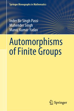Automorphisms Of Finite Groups 1st Ed Inder Bir Singh Passi