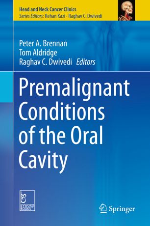 Premalignant Conditions Of The Oral Cavity 1st Ed Peter A Brennan