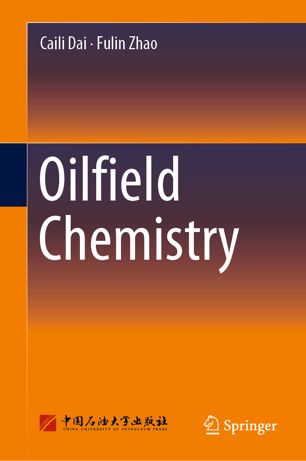 Oilfield Chemistry 1st Ed Caili Dai Fulin Zhao