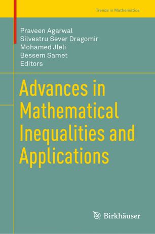 Advances In Mathematical Inequalities And Applications 1st Ed Praveen Agarwal