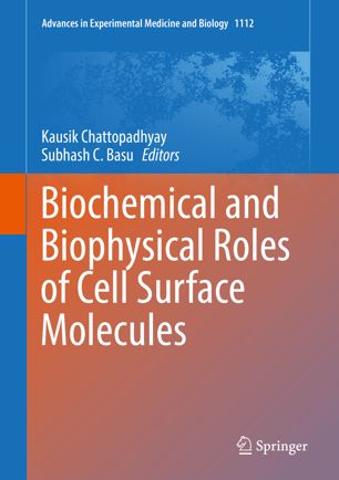 Biochemical And Biophysical Roles Of Cell Surface Molecules 1st Ed Kausik Chattopadhyay