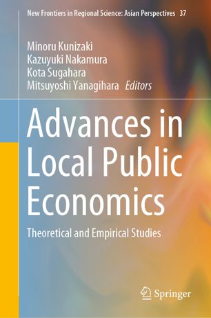 Advances In Local Public Economics Theoretical And Empirical Studies 1st Ed Minoru Kunizaki