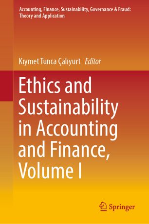 Ethics And Sustainability In Accounting And Finance Volume I 1st Ed Kymet Tunca Alyurt