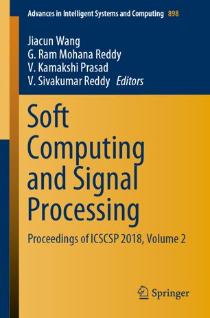 Soft Computing And Signal Processing Proceedings Of Icscsp 2018 Volume 2 1st Ed Jiacun Wang
