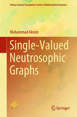 Singlevalued Neutrosophic Graphs 1st Ed Muhammad Akram