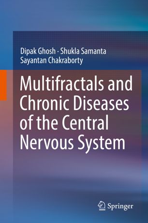 Multifractals And Chronic Diseases Of The Central Nervous System 1st Ed Dipak Ghosh
