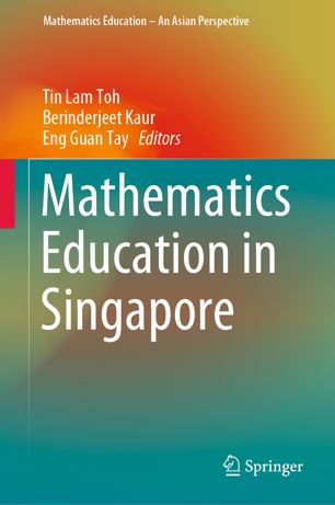 Mathematics Education In Singapore 1st Ed Tin Lam Toh Berinderjeet Kaur
