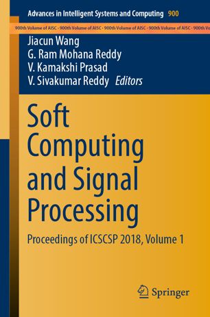 Soft Computing And Signal Processing Proceedings Of Icscsp 2018 Volume 1 1st Ed Jiacun Wang