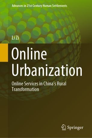Online Urbanization Online Services In Chinas Rural Transformation 1st Ed Li Zi