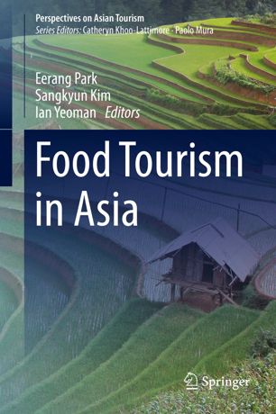 Food Tourism In Asia 1st Ed Eerang Park Sangkyun Kim Ian Yeoman