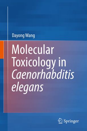 Molecular Toxicology In Caenorhabditis Elegans 1st Ed Dayong Wang