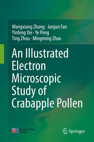 An Illustrated Electron Microscopic Study Of Crabapple Pollen 1st Ed Wangxiang Zhang