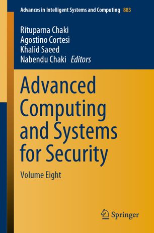 Advanced Computing And Systems For Security Volume Eight 1st Ed Rituparna Chaki