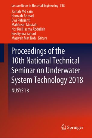 Proceedings Of The 10th National Technical Seminar On Underwater System Technology 2018 Nusys18 1st Ed Zainah Md Zain
