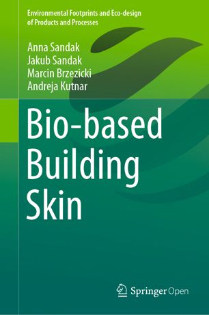 Biobased Building Skin 1st Ed Anna Sandak Jakub Sandak Marcin Brzezicki