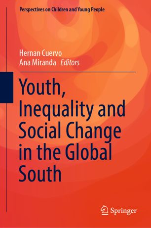 Youth Inequality And Social Change In The Global South 1st Ed Hernan Cuervo