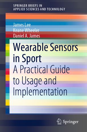 Wearable Sensors In Sport A Practical Guide To Usage And Implementation 1st Ed James Lee