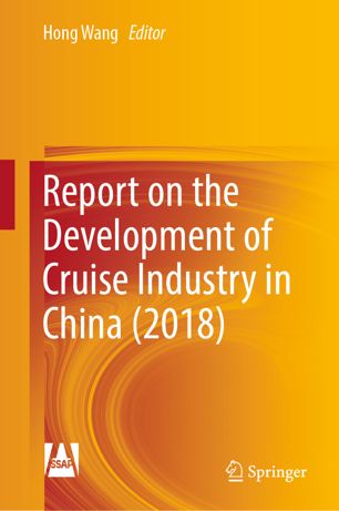 Report On The Development Of Cruise Industry In China 2018 1st Ed Hong Wang