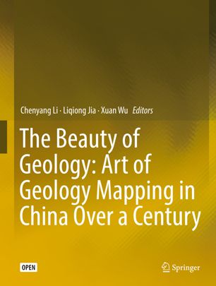 The Beauty Of Geology Art Of Geology Mapping In China Over A Century 1st Ed Chenyang Li