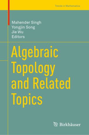 Algebraic Topology And Related Topics 1st Ed Mahender Singh