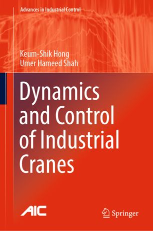 Dynamics And Control Of Industrial Cranes 1st Ed Keumshik Hong