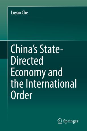 Chinas Statedirected Economy And The International Order 1st Ed Luyao Che