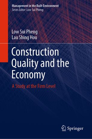Construction Quality And The Economy A Study At The Firm Level 1st Ed Low Sui Pheng
