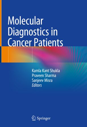 Molecular Diagnostics In Cancer Patients 1st Ed Kamla Kant Shukla