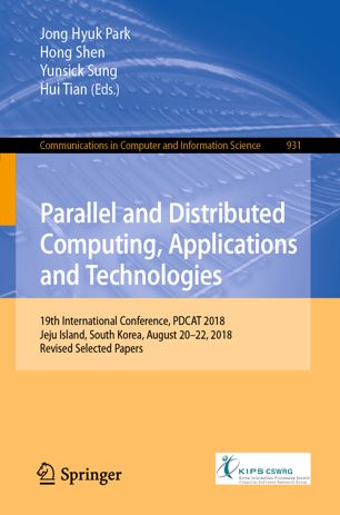 Parallel And Distributed Computing Applications And Technologies 19th International Conference Pdcat 2018 Jeju Island South Korea August 2022 2018 Revised Selected Papers 1st Ed Jong Hyuk Park