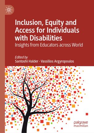 Inclusion Equity And Access For Individuals With Disabilities Insights From Educators Across World 1st Ed Santoshi Halder