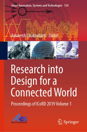 Research Into Design For A Connected World Proceedings Of Icord 2019 Volume 1 1st Ed Amaresh Chakrabarti