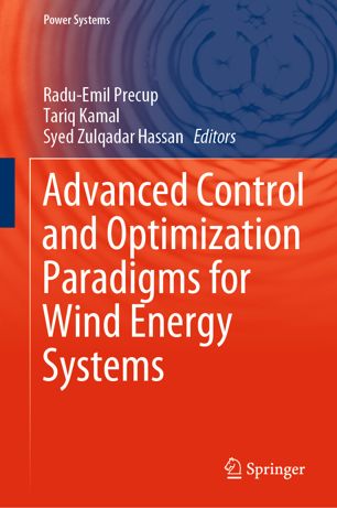 Advanced Control And Optimization Paradigms For Wind Energy Systems 1st Ed Raduemil Precup