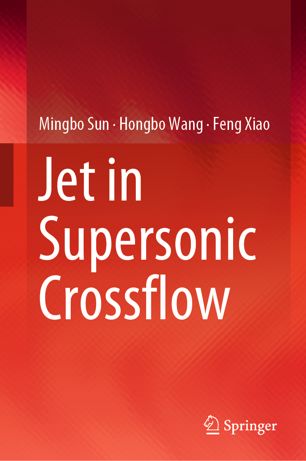 Jet In Supersonic Crossflow 1st Ed Mingbo Sun Hongbo Wang Feng Xiao