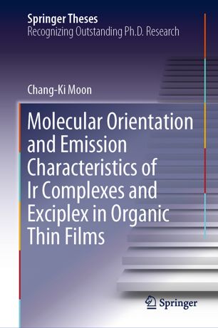 Molecular Orientation And Emission Characteristics Of Ir Complexes And Exciplex In Organic Thin Films 1st Ed Changki Moon