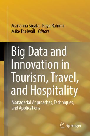 Big Data And Innovation In Tourism Travel And Hospitality Managerial Approaches Techniques And Applications 1st Ed Marianna Sigala