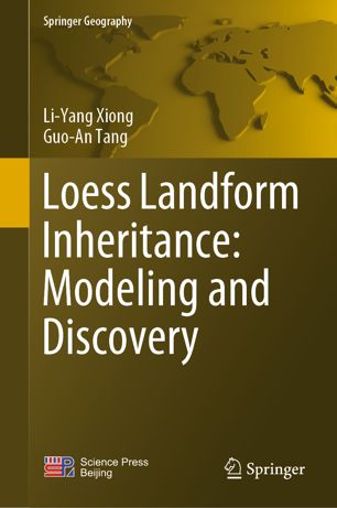 Loess Landform Inheritance Modeling And Discovery 1st Ed Liyang Xiong