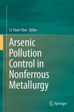 Arsenic Pollution Control In Nonferrous Metallurgy 1st Ed Liyuan Chai