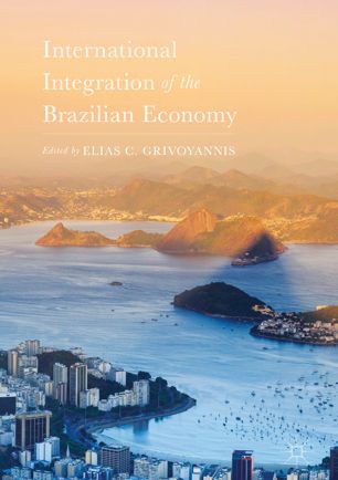 International Integration Of The Brazilian Economy 1st Ed Elias C Grivoyannis