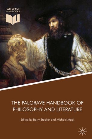 The Palgrave Handbook Of Philosophy And Literature 1st Ed Barry Stocker